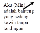 Aku (Min) adalah banteng yang sedang kawin tanpa tandingan